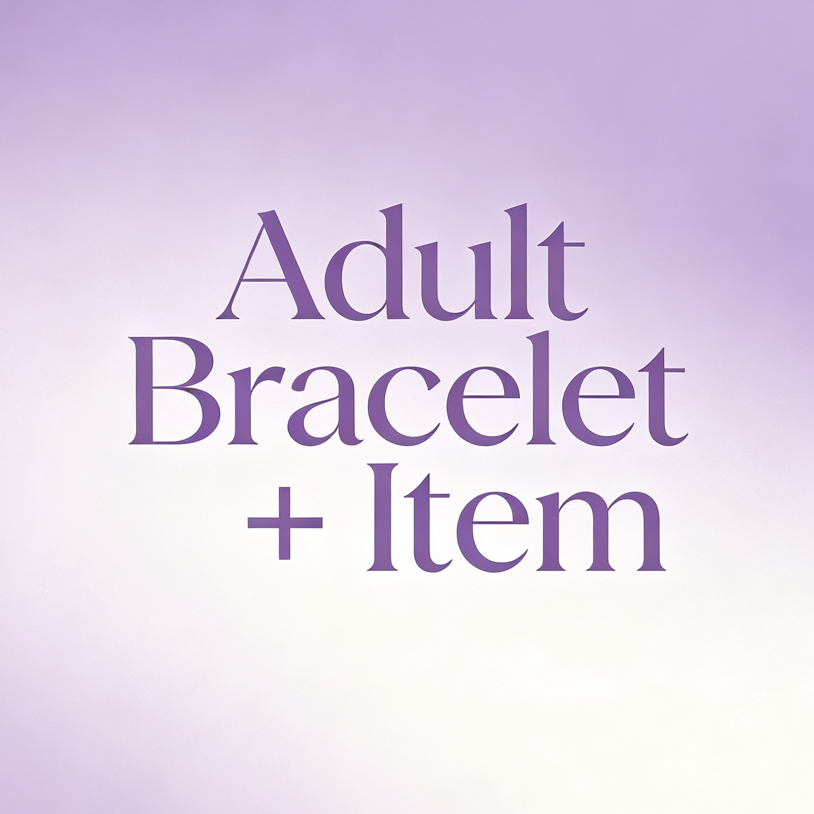 ADULT Bracelet+Item