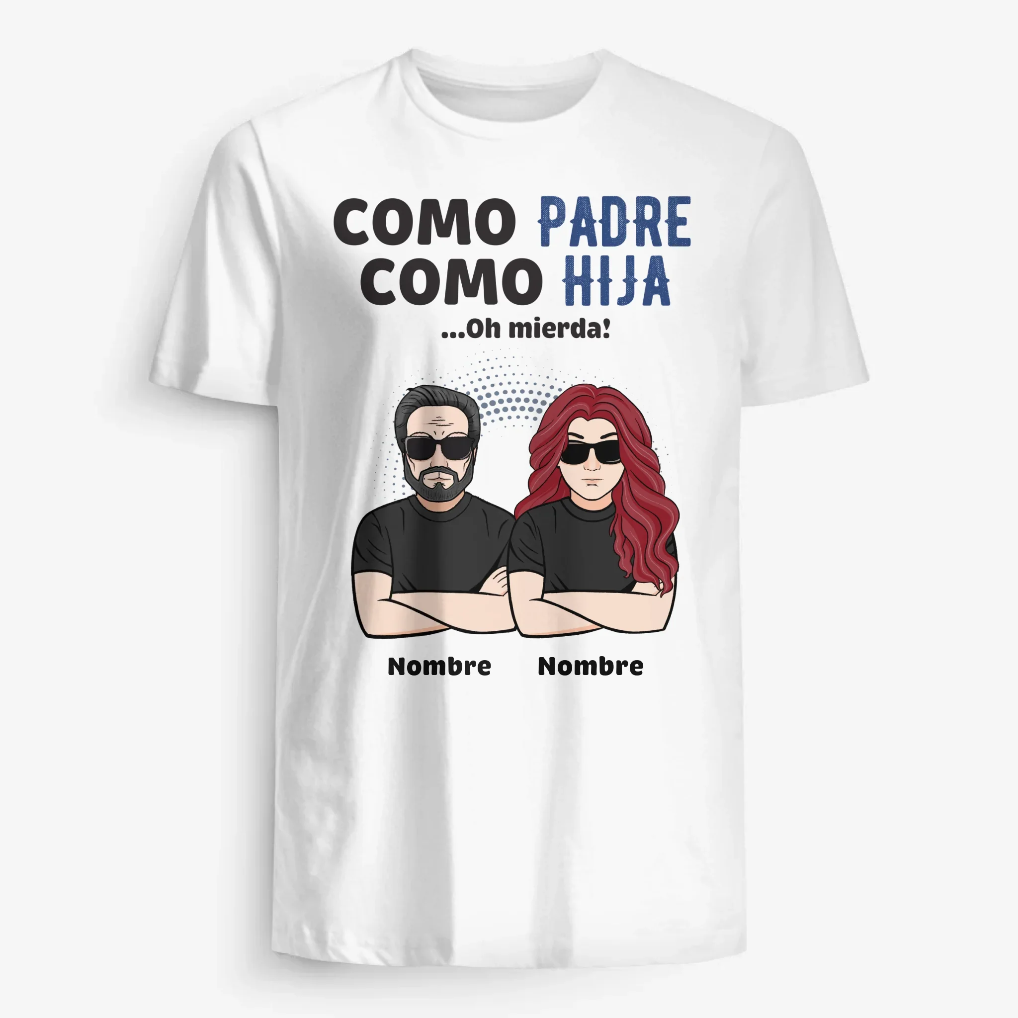 Personalizar Camisetas Para Papá | Personalizado Regalo Para Papá | Como Padre Como Hija...Oh mierda!