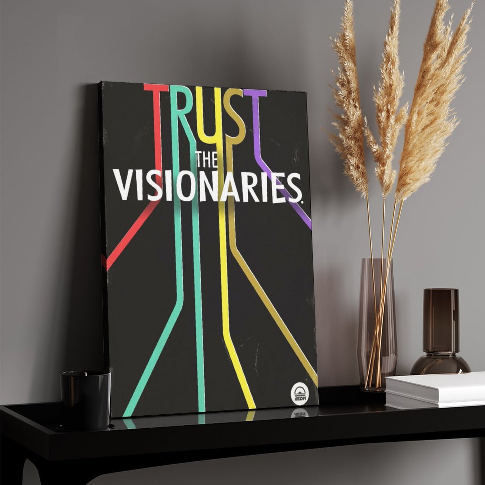 Trust the Visionaries