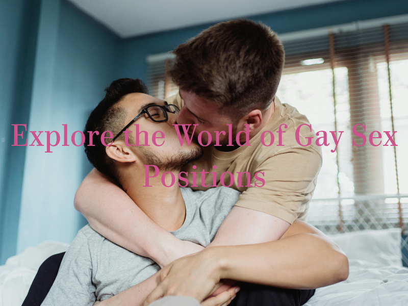 Gay Sex Positions Guide