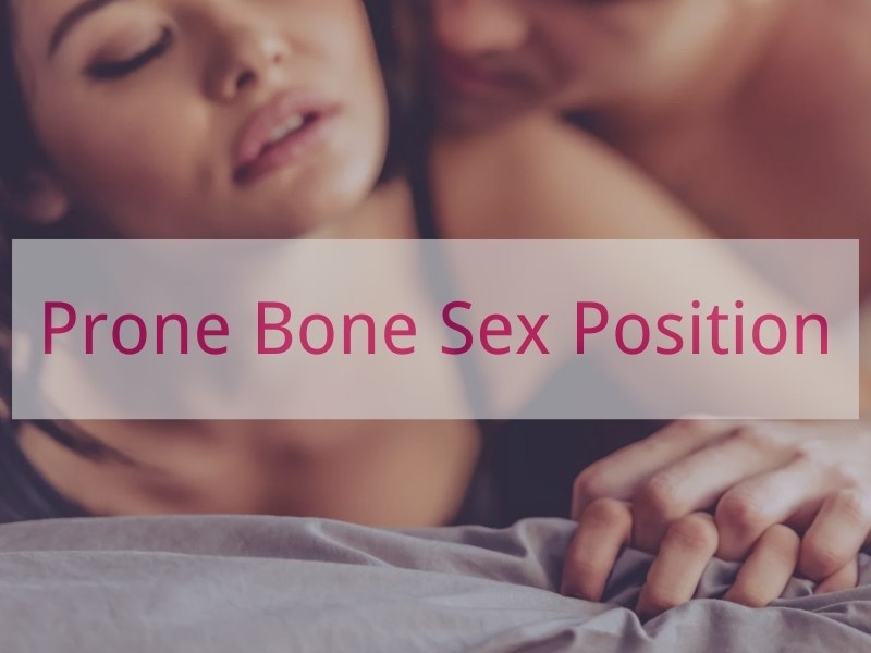 Prone Bone Sex Position: Ultimate Guide