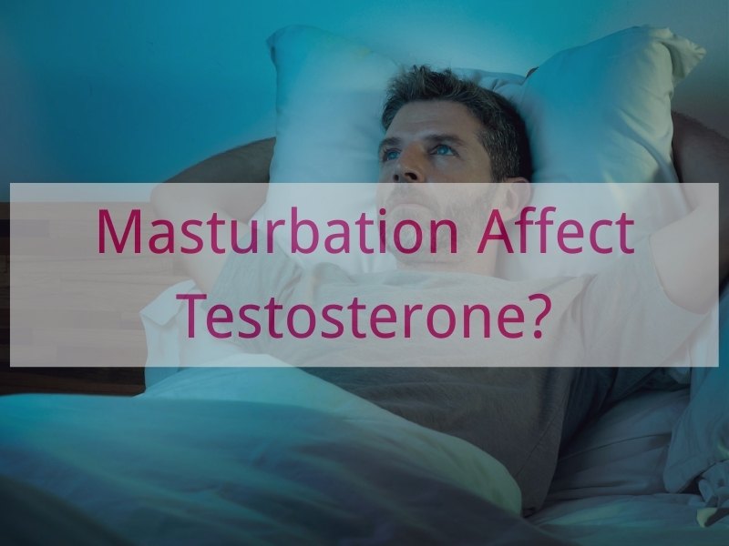 Does Masturbation Really Affect Your Testosterone Levels?