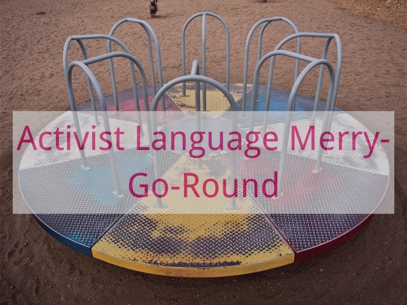 Activist Language Merry-Go-Round