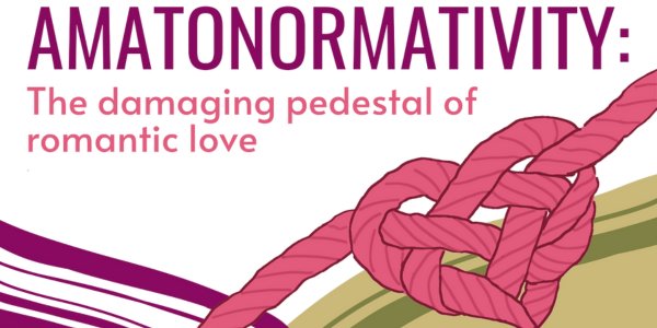 What is Amatonormative