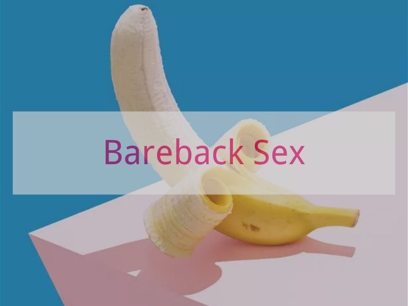 Bareback Sex