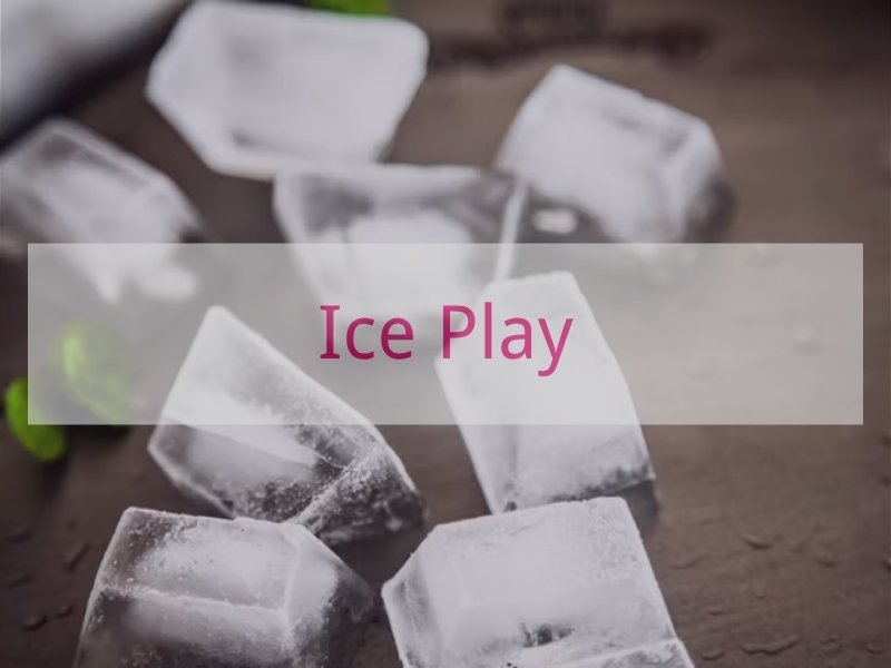 Ice Play