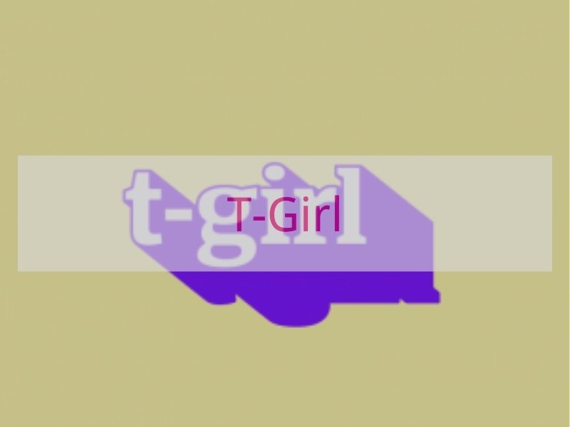 T-Girl
