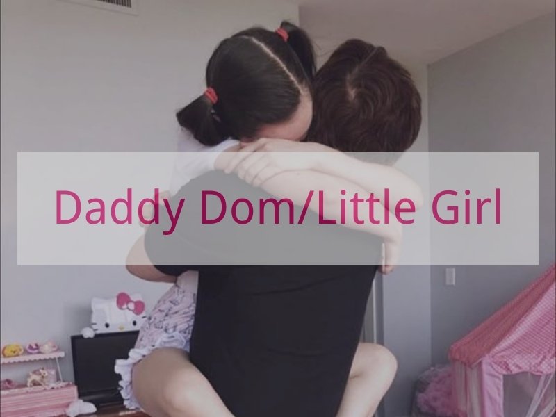 Daddy Dom/Little Girl