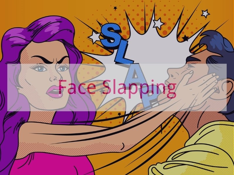Face Slapping