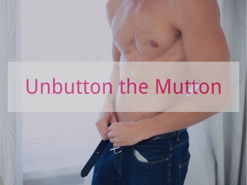 Unbutton the Mutton