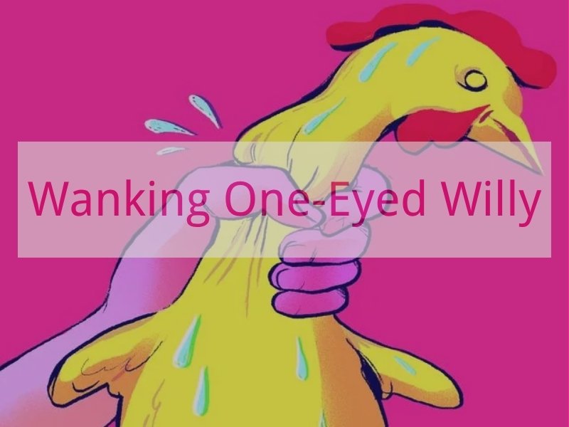 Wanking One-Eyed Willy