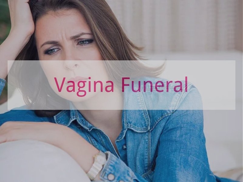 Vagina Funeral