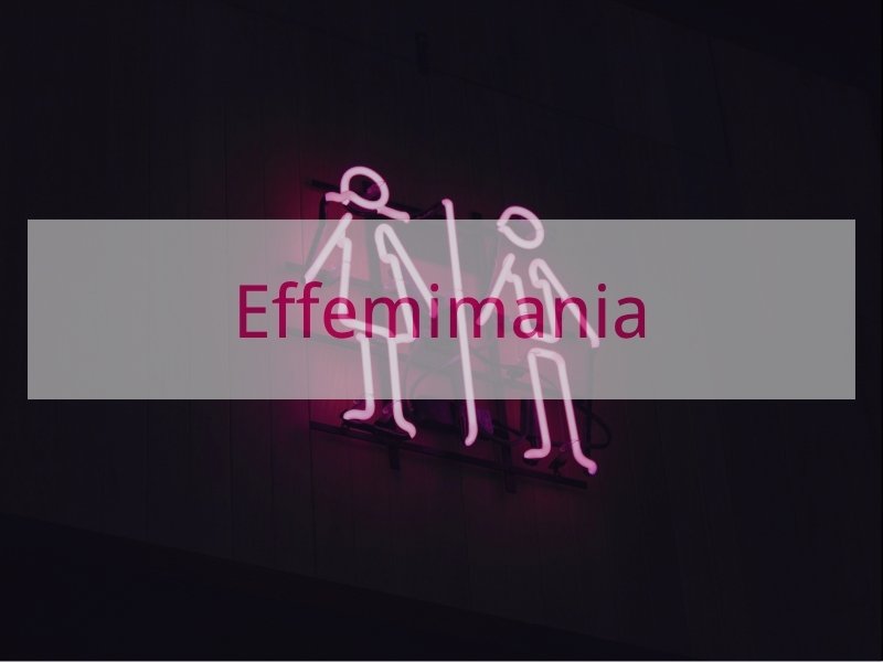 Effemimania