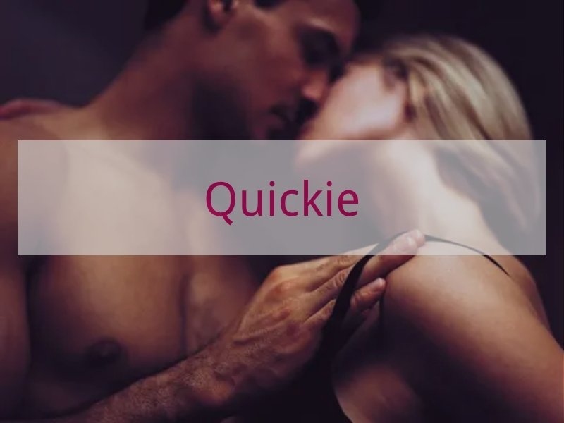 Quickie