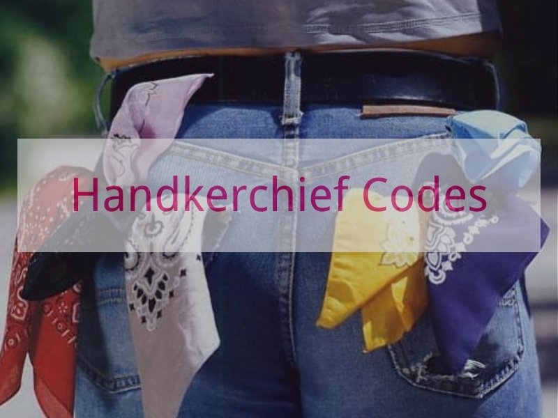 Handkerchief Codes