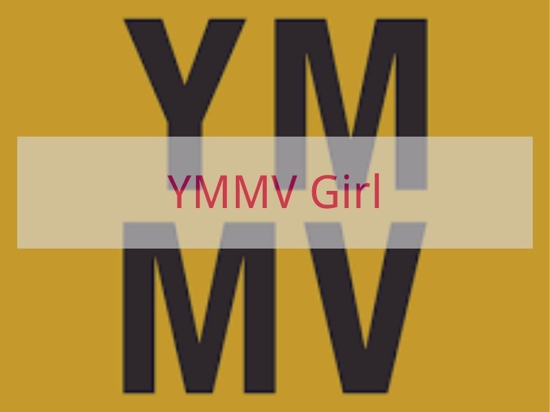 YMMV Girl