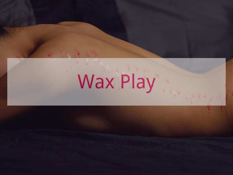 Wax Play
