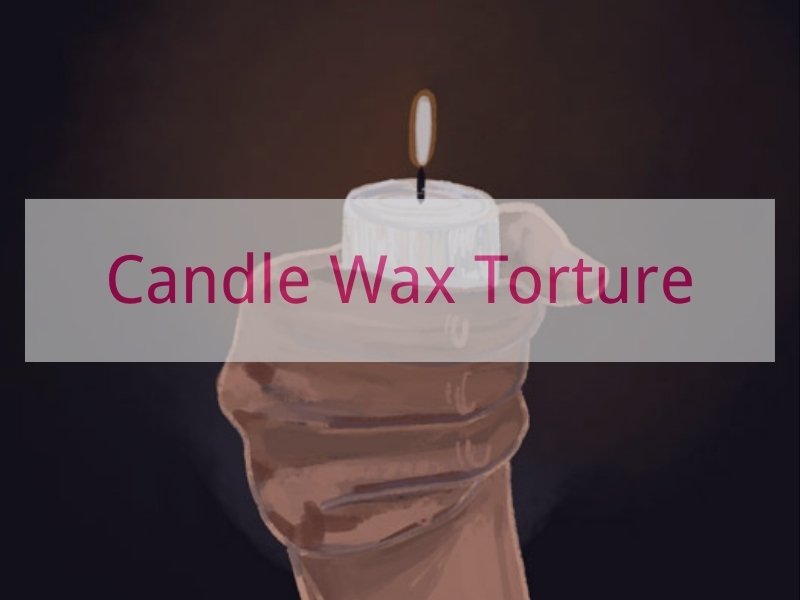 Candle Wax Torture