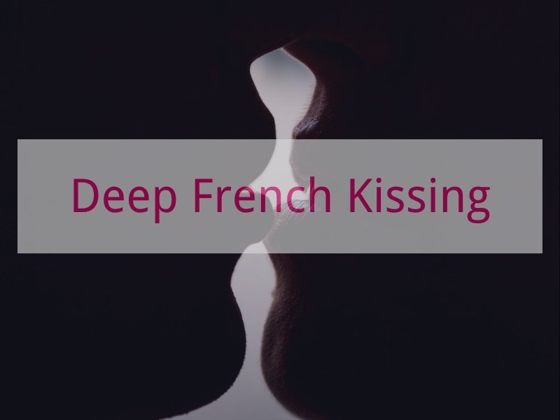 Deep French Kissing