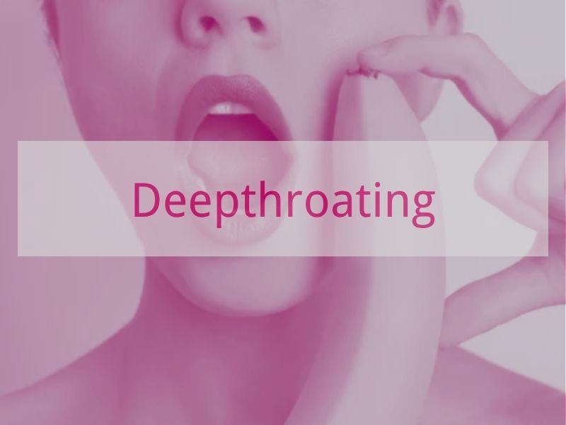 Deepthroating