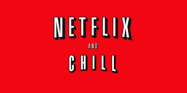 What is Netflix & Chill