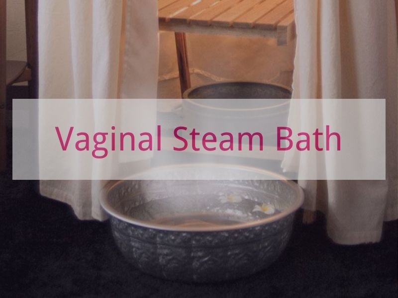 Vaginal Steam Bath