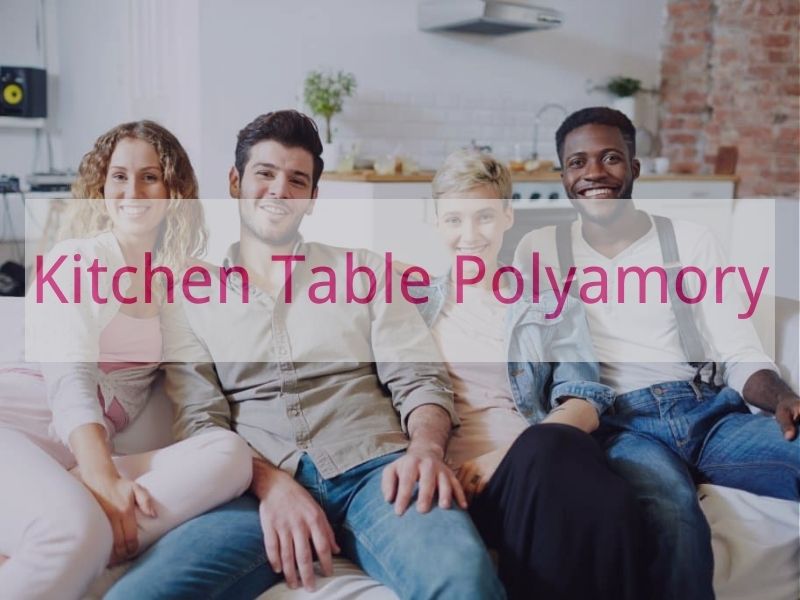 Kitchen Table Polyamory