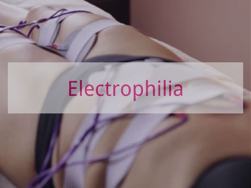 Electrophilia