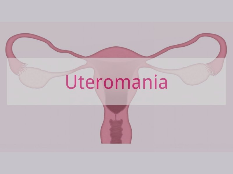 Uteromania