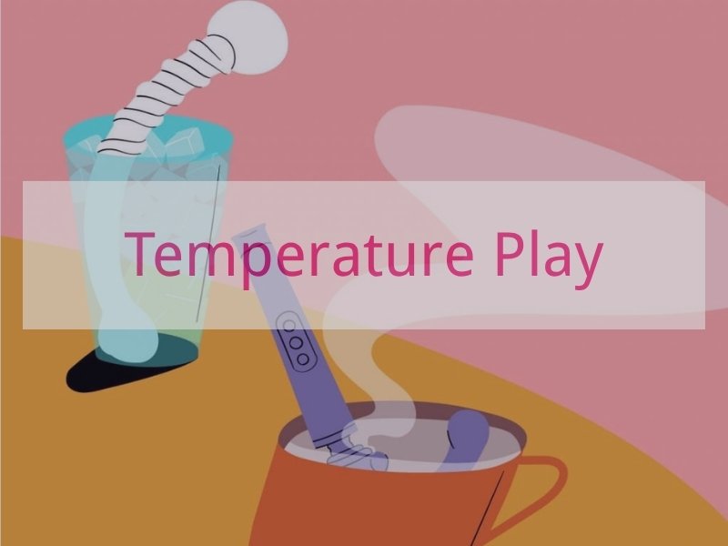 Temperature Play