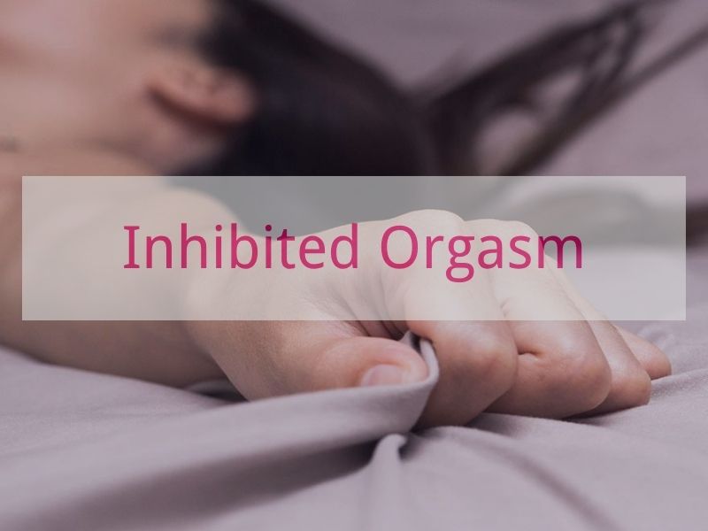 Inhibited Orgasm