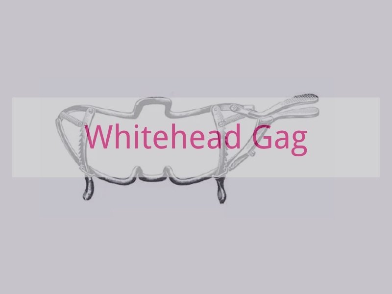 Whitehead Gag