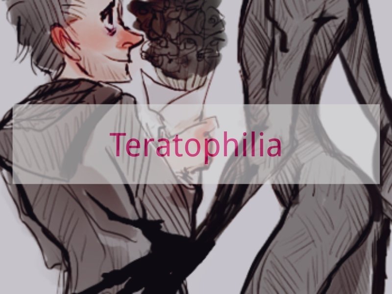 Teratophilia