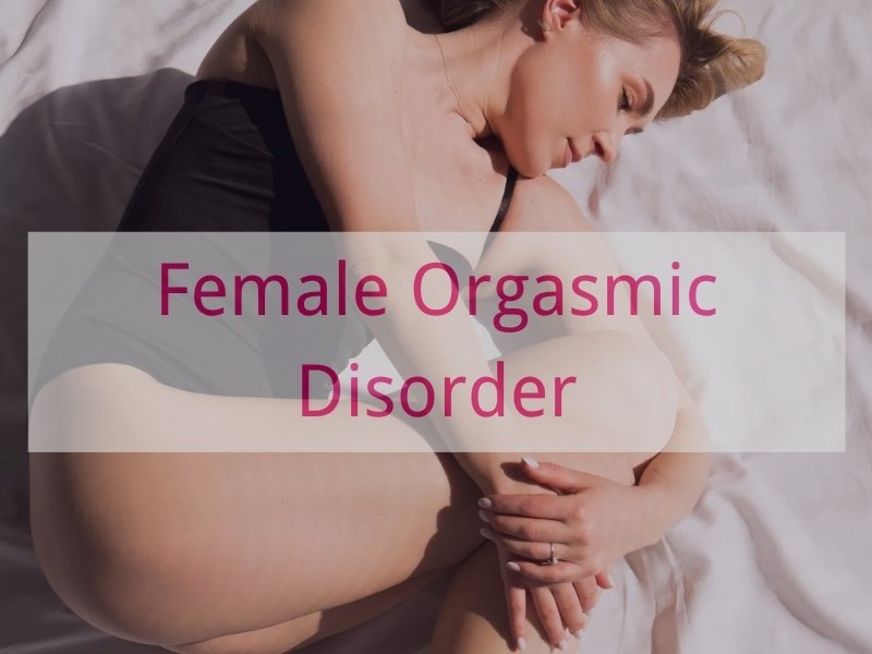 Female Orgasmic Disorder