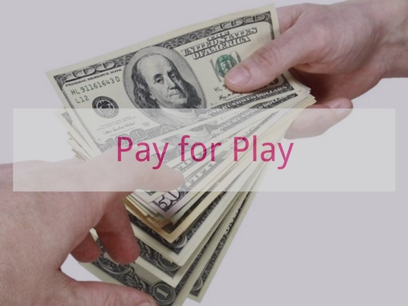 Pay for Play