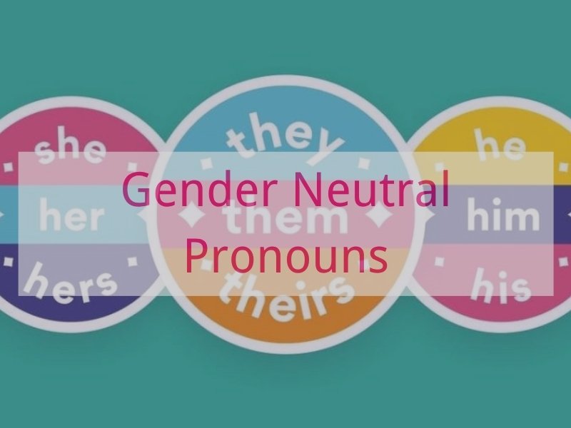 Gender Neutral Pronouns
