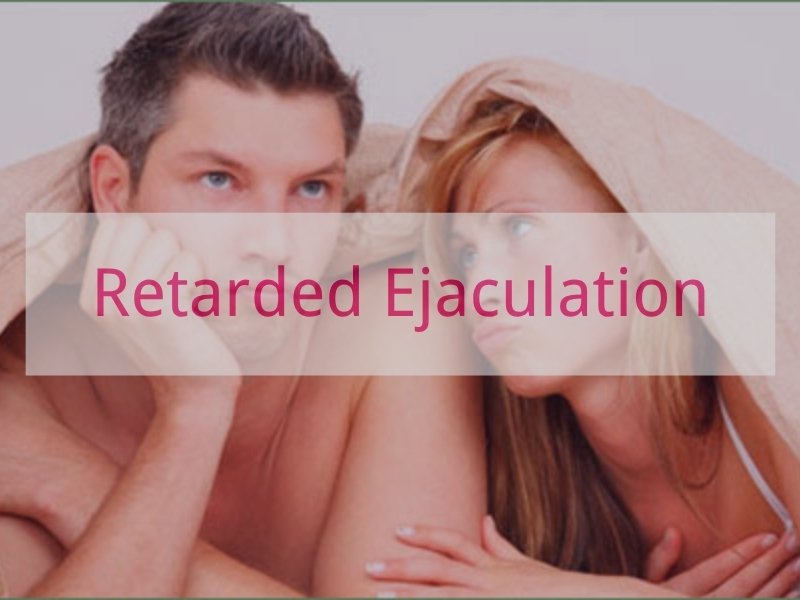 Retarded Ejaculation