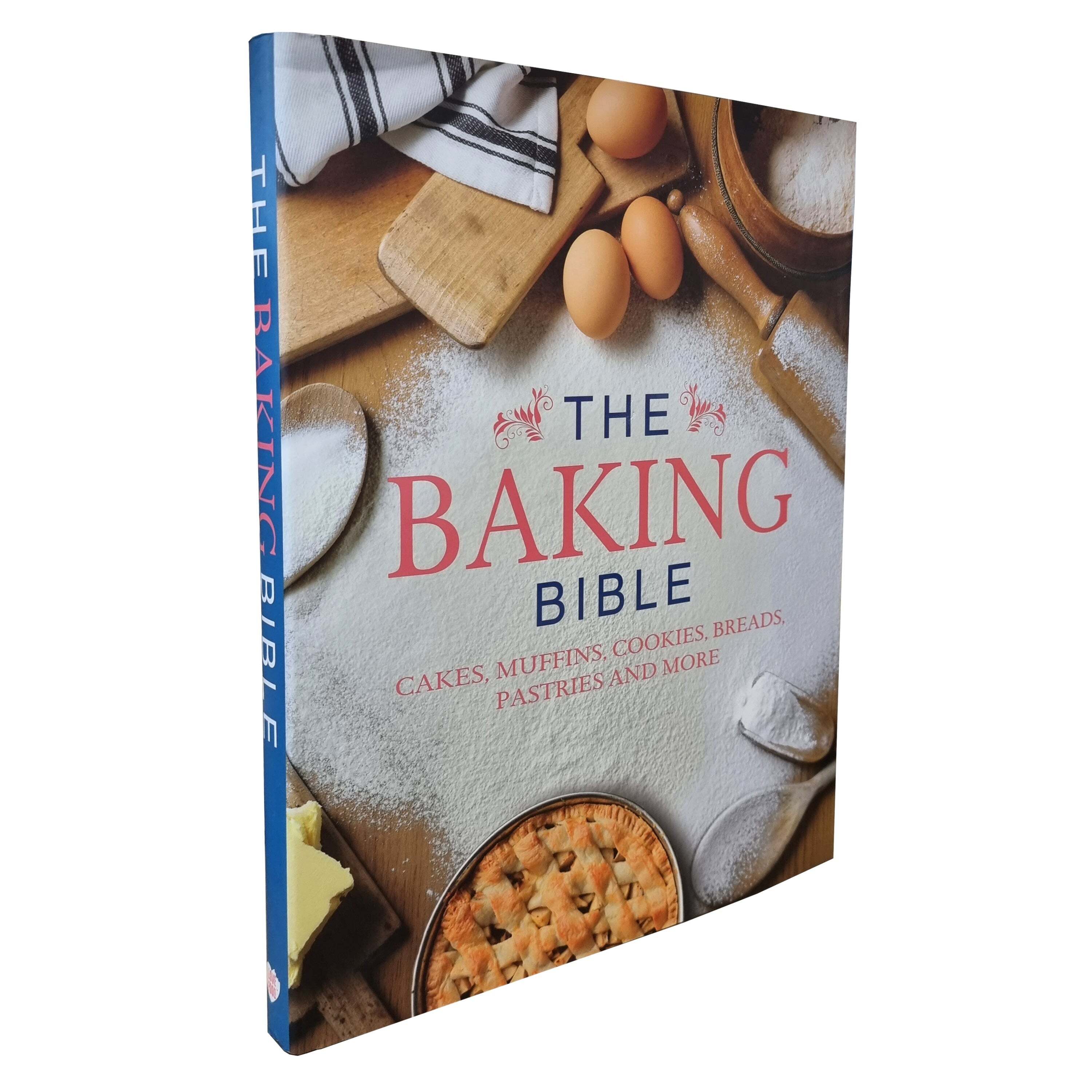 The Baking Bible Book (Cakes, Muffins, Cookies, Breads, Pastries & More) - Hardback