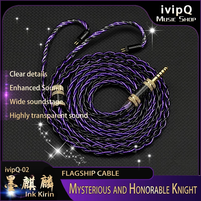 Product Description
1.Product name: ivipQ-02
2.Brand name: ivipQ
3.Product Name:Mo QiLin
4.Weaving process: Cross knitting
5.Resistance:0.34Ω
6.Conductor: Five elements+single crystal silver palladium plating
7.Conductor: Graphene & Sterling Silver Palladium+Graphene
Single strand core: Palladium(2 sticks*0.08mm)*4 cores +Graphene(10 sticks*0.08mm)*4 cores +Copper Silver Alloy(10 sticks*0.08mm)*4 cores +Pure silver(10 sticks*0.08mm)*4cores +Silver Coated OCC(10 sticks*0.08mm)*4 cores+single crystal silver palladium plating
8.Wire diameter: 1.55mm
9.Color: Purple+Black
10.Skin material: PVC
11.Length: 1.25m-2m
12.Pin: 2PIN 0.78mm/MMCX/N5005/IE900
13.Plug specification: 2.5mm straight/3.5mm straight/4.4mm straight/6.35mm plug/4PIN XLR
14.Plug material: Electroplated Stainless Steel+Gold-Plated
15.Distributor material: Electroplated Stainless Steel+Gold-Plated
