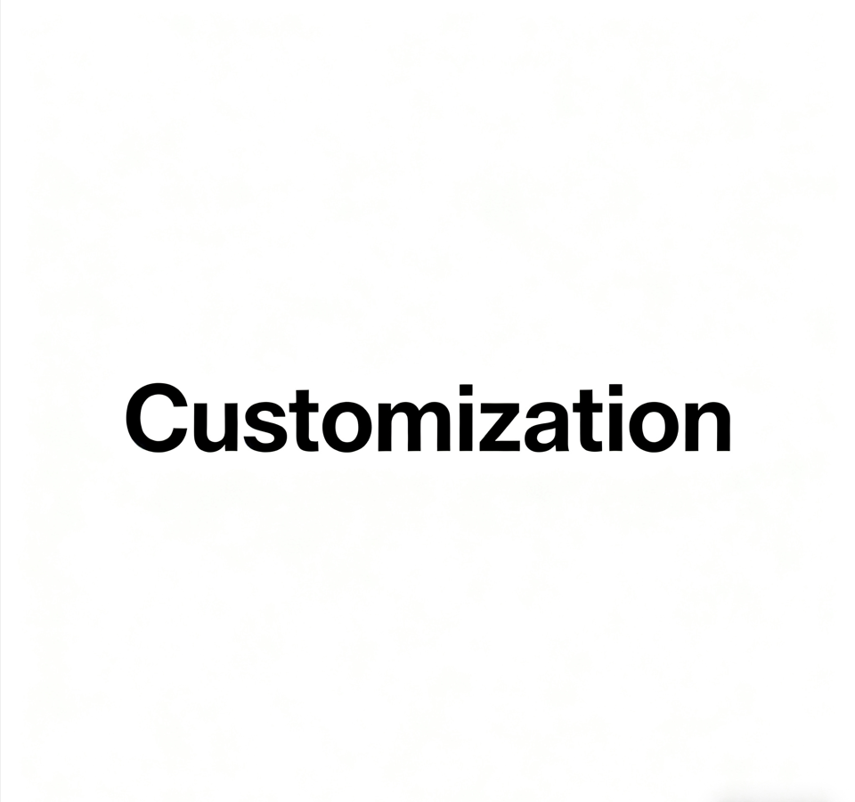 Customization